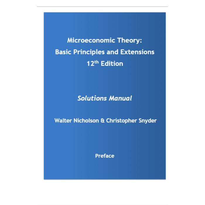 Solution Manual For Microeconomic Theory Basic Principles and Extensions 12th Edition By Nicholson-Pass Test Bank