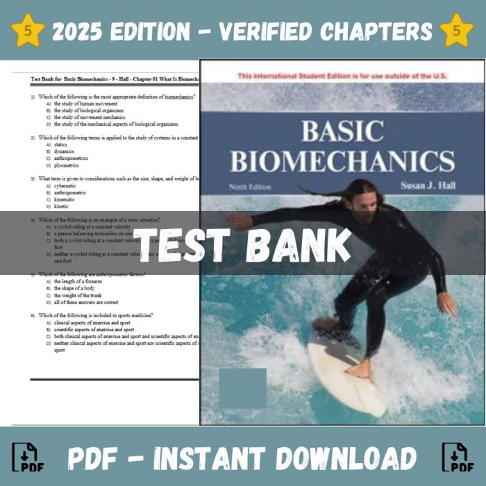 Test Bank – Basic Biomechanics, 9th Edition (Susan J. Hall ,2023)-Pass Test Bank