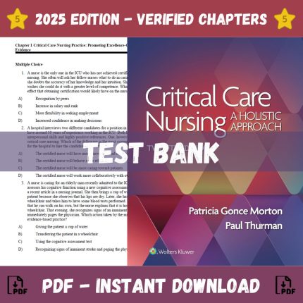 Test Bank – Critical Care Nursing- A Holistic Approach, 12th Edition (Morton Fontaine, 2024)-Pass Test Bank