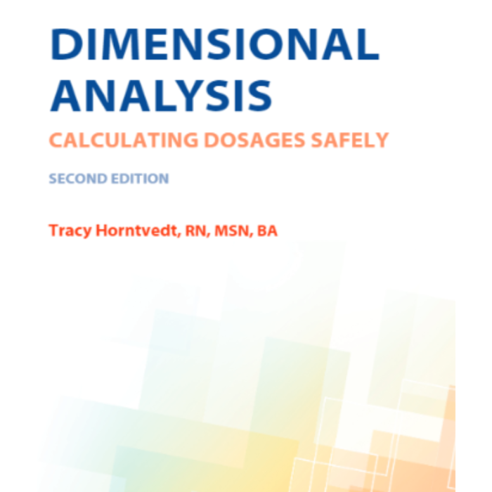 Test Bank For Dimensional Analysis- Calculating Dosages Safely 2nd Edition By Horntvedt-Pass Test Bank