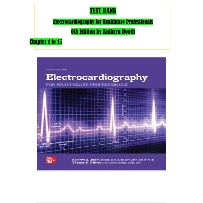 Test Bank For Electrocardiography for Healthcare Professionals 6th Edition By Kathryn A. Booth-Pass Test Bank