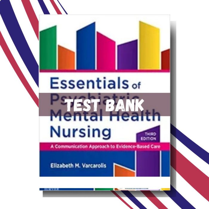 Test Bank For Essentials of Psychiatric Mental Health Nursing, 3rd Edition (BY Varcarolis)-Pass Test Bank