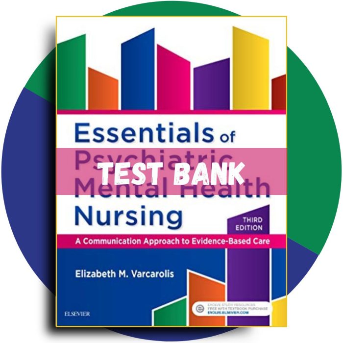 Test Bank For Essentials of Psychiatric Mental Health Nursing, 3rd Edition (Varcarolis, 2017)-Pass Test Bank