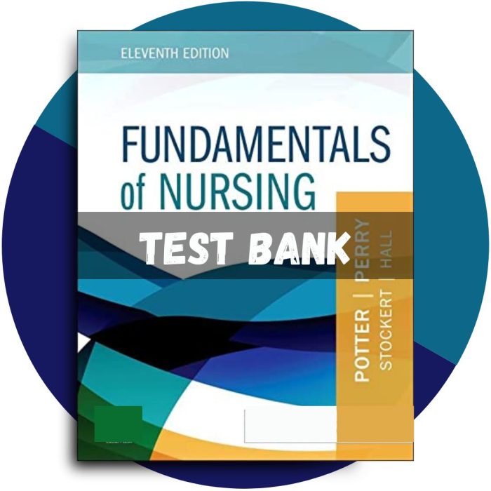Test Bank For Fundamentals of Nursing 11TH Edition (Perry, 2022)-Pass Test Bank