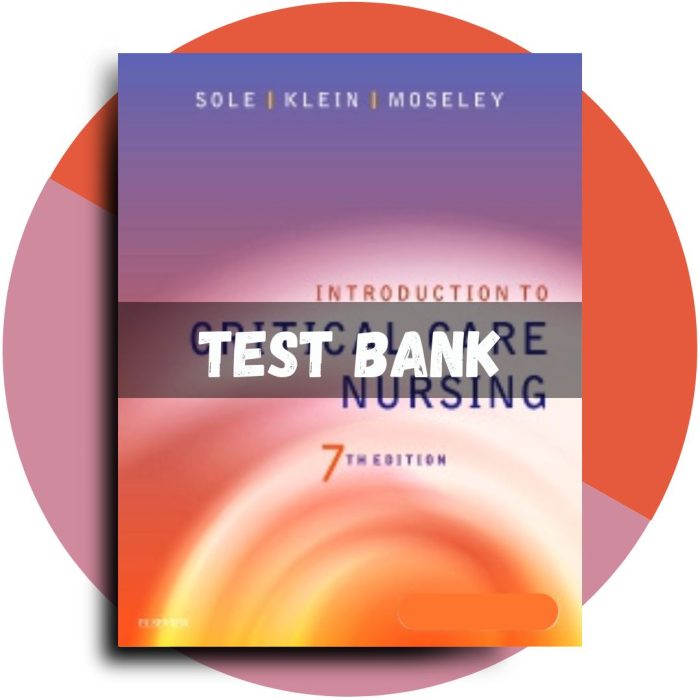 Test Bank For Introduction to Critical Care Nursing, 7th Edition (Sole, 2017)-Pass Test Bank