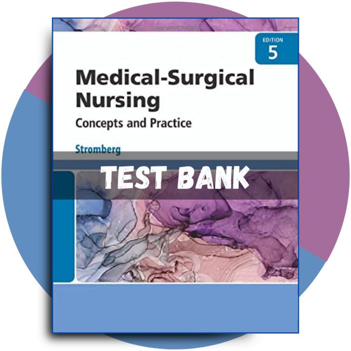 Test Bank For Medical Surgical Nursing, 5th Edition (Holly K. Stromberg, 2024)-Pass Test Bank