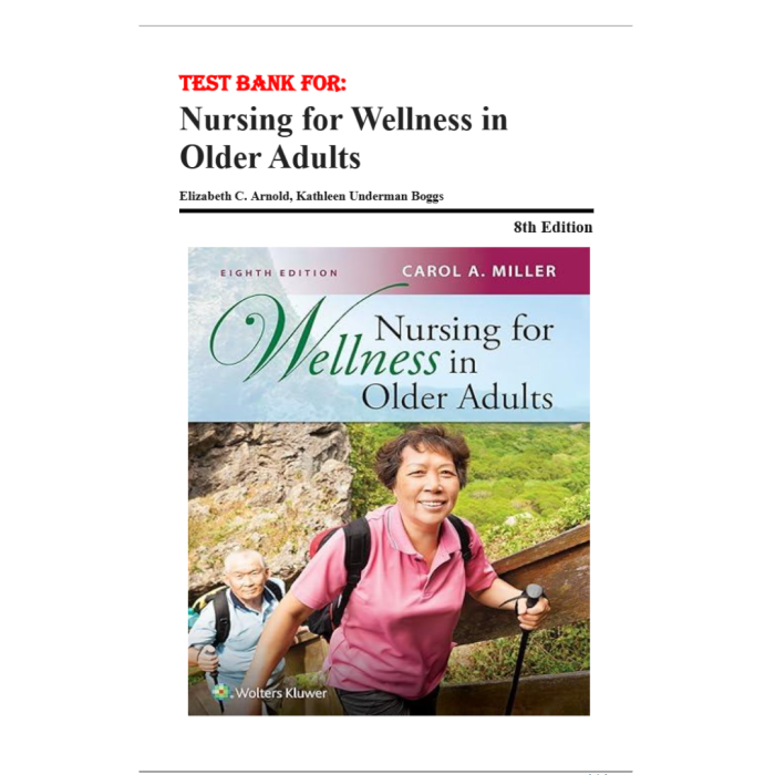 Test Bank For Nursing for Wellness in Older Adults 8th Edition By Carol A Miller-Pass Test Bank