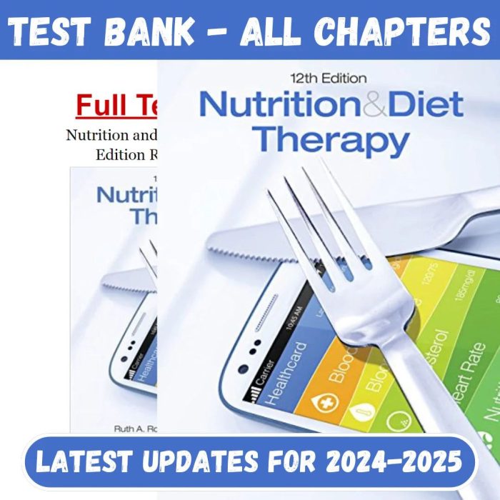 Test Bank For Nutrition and Diet Therapy 12th Edition by Roth-Pass Test Bank