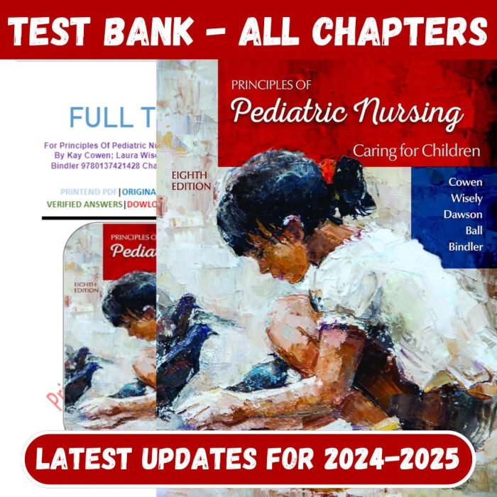 Test Bank For Principles Of Pediatric Nursing 8th Edition Caring For Children by Kay Cowen; Laura Wisely-Pass Test Bank