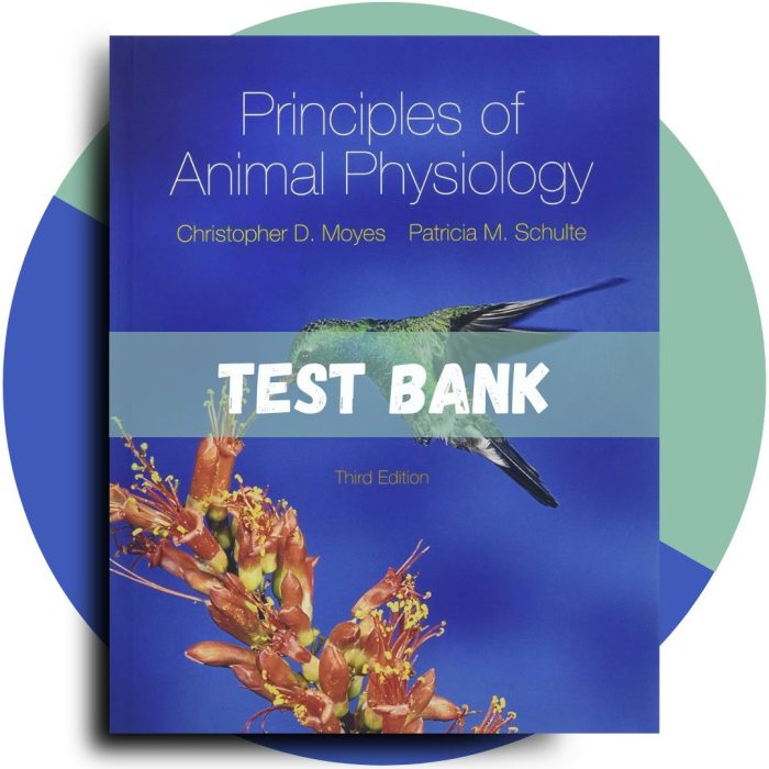 Test Bank For Principles of Animal Physiology, 3rd Edition (Moyes, 2016)-Pass Test Bank