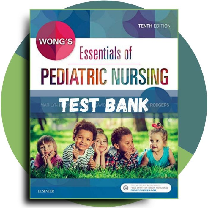Test Bank For Wong’s Essentials of Pediatric Nursing 10th Edition (Hockenberry, 2016)-Pass Test Bank