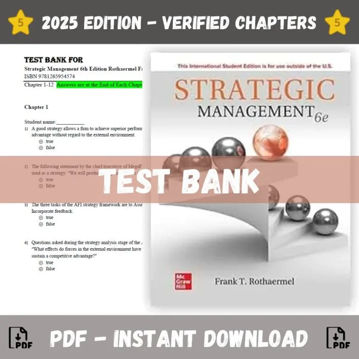 Test Bank – Strategic Management, 6th Edition (Rothaermel Frank, 2024)-Pass Test Bank