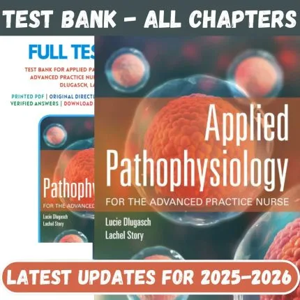 Test Bank for Applied Pathophysiology for the Advanced Practice Nurse 1st Edition by Lucie Dlugasch-Pass Test Bank