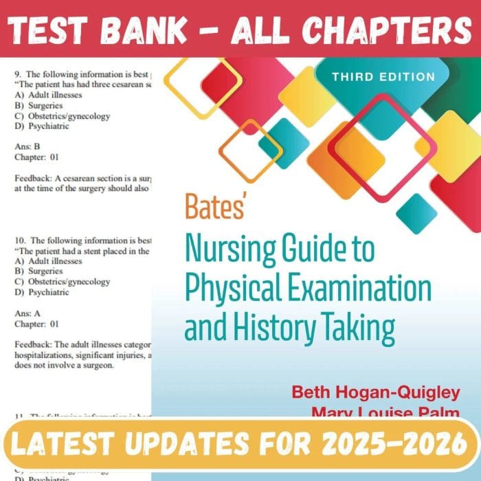 Test Bank for Bates Nursing Guide To Physical Examination And History Taking 3rd Edition by Beth Hogan-Quigley-Pass Test Bank