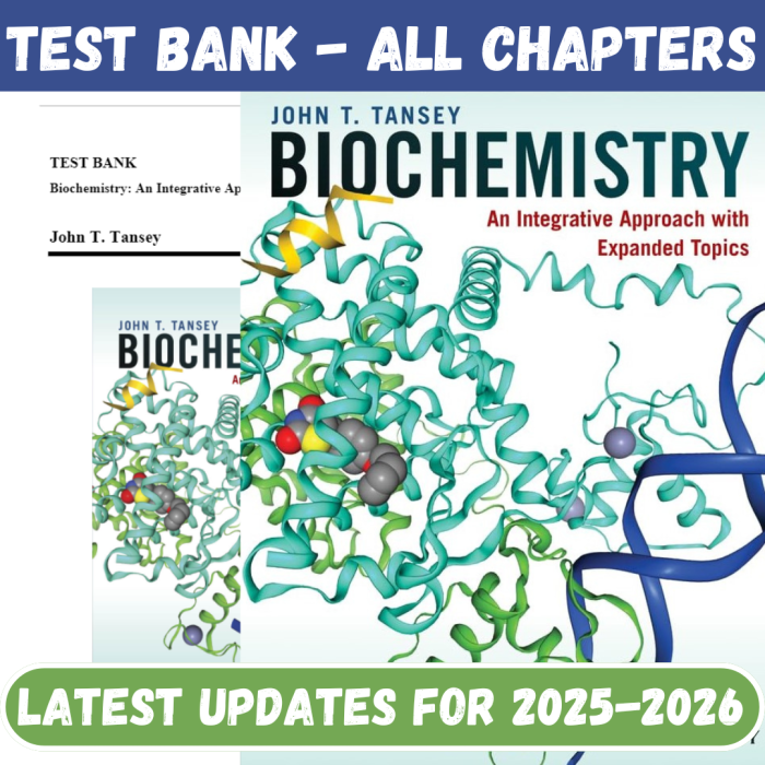 Test Bank for Biochemistry, An Integrative Approach with Expanded Topics, 1st Edition by Tansey-Pass Test Bank