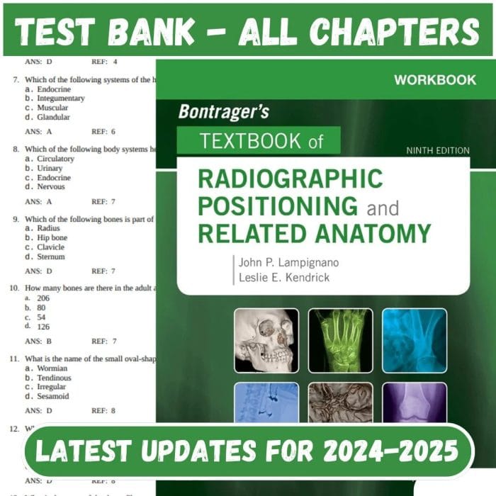 Test Bank for Bontrager’s Textbook of Radiographic Positioning and Related Anatomy 9th Edition by Lampignano-Pass Test Bank