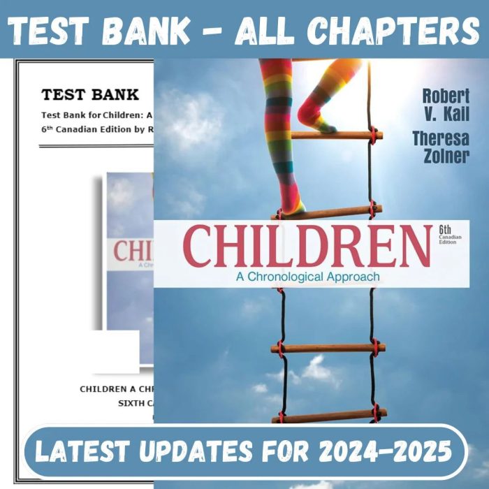 Test Bank for Children A Chronological Approach 6th Canadian Edition by Robert V. Kail, Theresa Zolner-Pass Test Bank