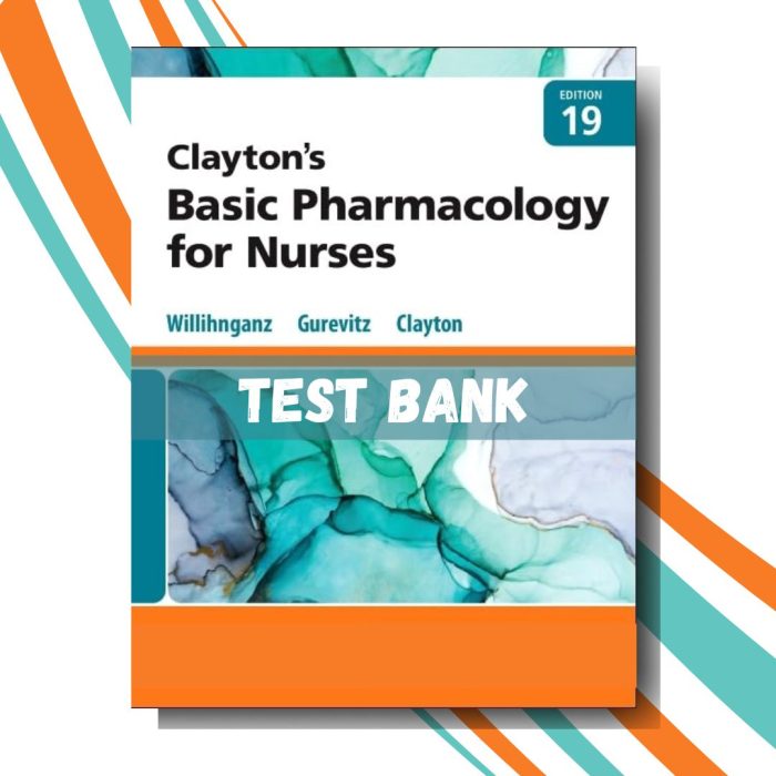 Test Bank for Clayton’s Basic Pharmacology for Nurses, 19th edition ( By Willihnganz )-Pass Test Bank