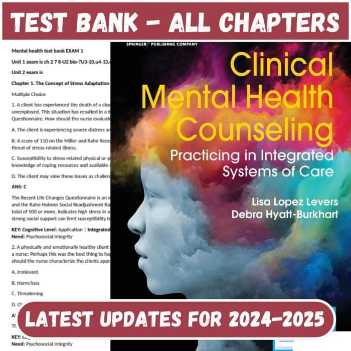 Test Bank for Clinical Mental Health Counseling Practicing In Integrated Systems Of Care 1st Edition by Levers-Pass Test Bank