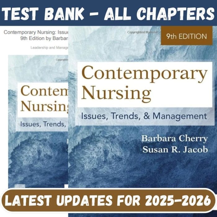 Test Bank for Contemporary Nursing: Issues, Trends, & Management 9th Edition by Barbara Cherry-Pass Test Bank