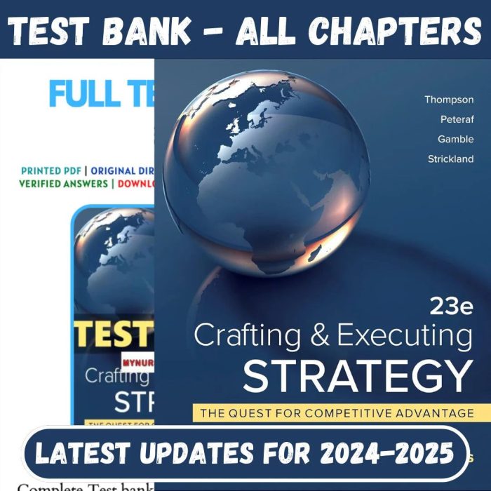 Test Bank for Crafting and Executing Strategy Quest for Competitive Advantage Concepts and Cases 23rd Edition by Thompson-Pass Test Bank