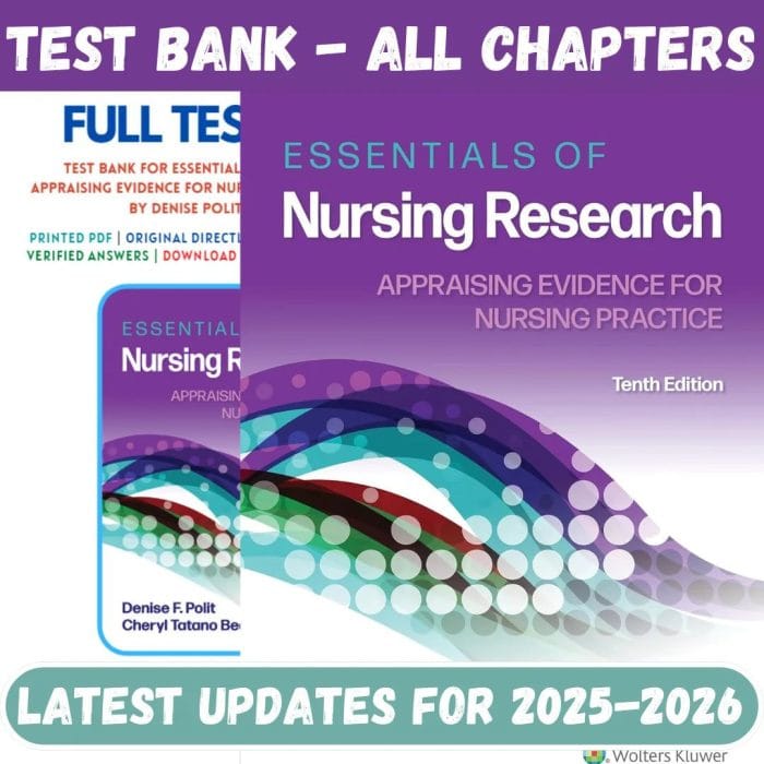 Test Bank for Essentials of Nursing Research Appraising Evidence for Nursing Practice 10th Edition by Denise Polit-Pass Test Bank