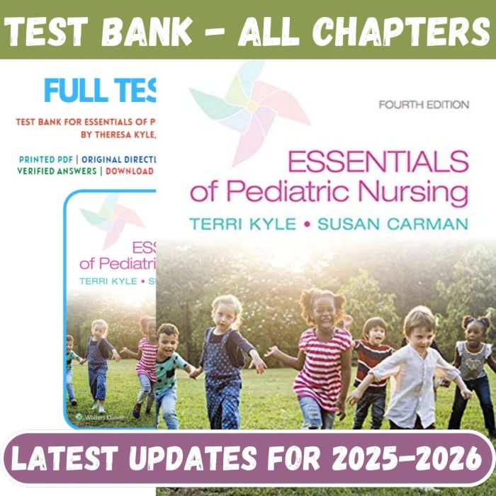 Test Bank for Essentials of Pediatric Nursing, 4th Edition Kyle