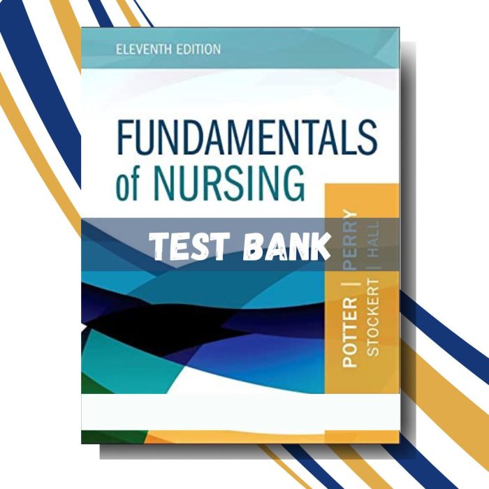 Test Bank for Fundamentals of Nursing 11TH Edition (By Perry)-Pass Test Bank
