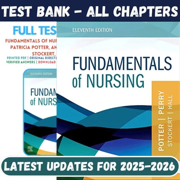 Test Bank for Fundamentals of Nursing 11th Edition by Potter Perry-Pass Test Bank