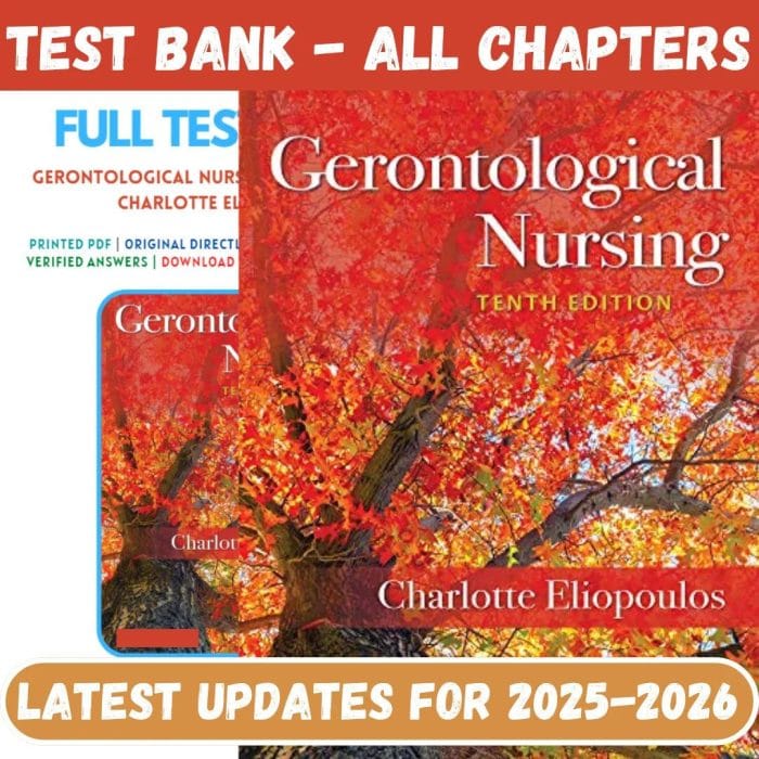 Test Bank for Gerontological Nursing 10th Edition by Charlotte by Eliopoulos-Pass Test Bank