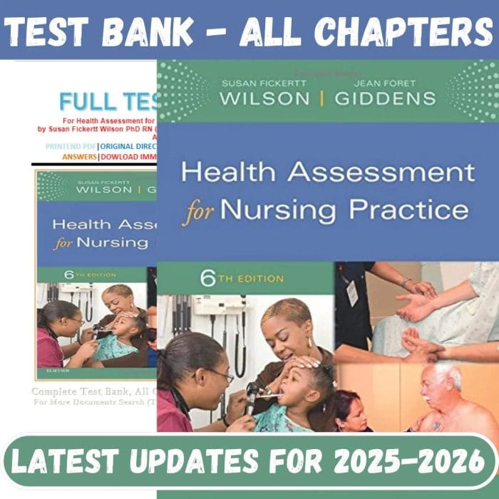 Test Bank for Health Assessment for Nursing Practice 6th Edition by Susan Fickertt-Pass Test Bank