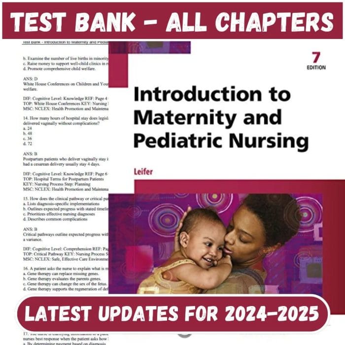 Test Bank for Introduction To Maternity And Pediatric Nursing 7th Edition by Leifer-Pass Test Bank
