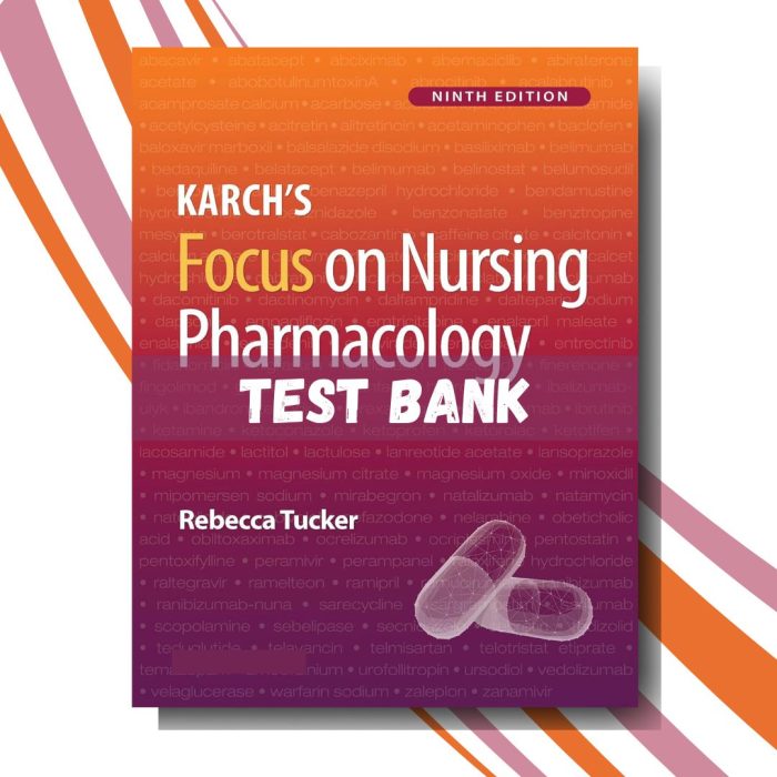 Test Bank for Karch’s Focus on Nursing Pharmacology, 9th Edition (By Tucker)-Pass Test Bank