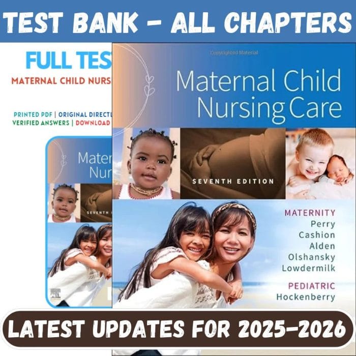 Test Bank for Maternal Child Nursing Care 7th Edition by Shannon E. Perry-Pass Test Bank