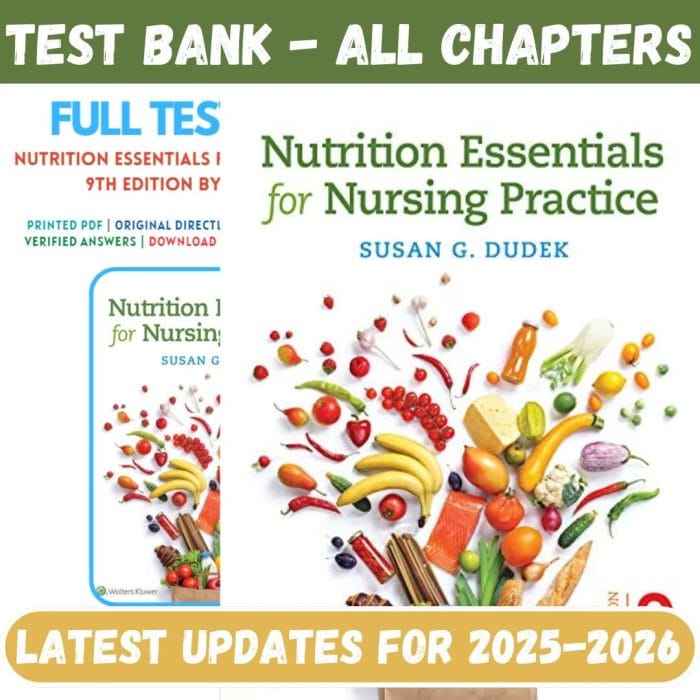 Test Bank for Nutrition Essentials for Nursing Practice 9th Edition by Dudek-Pass Test Bank