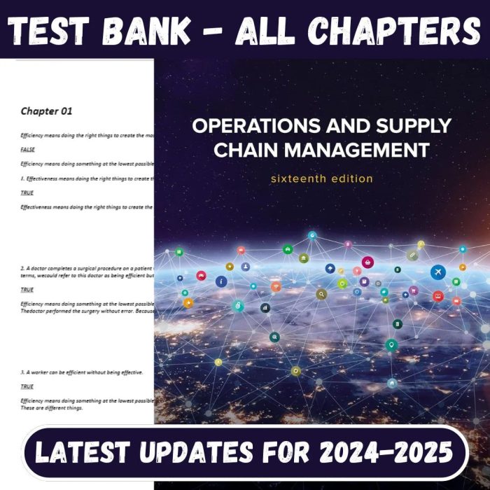 Test Bank for Operations and Supply Chain Management, 16th Edition by F. Robert Jacobs and Richard Chase-Pass Test Bank