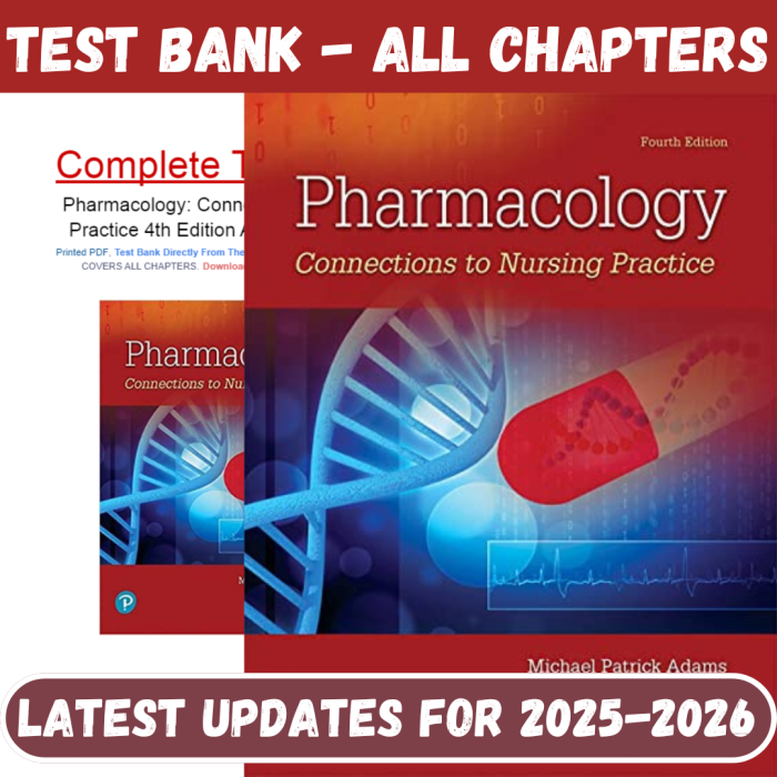 Test Bank for Pharmacology: Connections to Nursing Practice 4th Edition by Michael Adams-Pass Test Bank