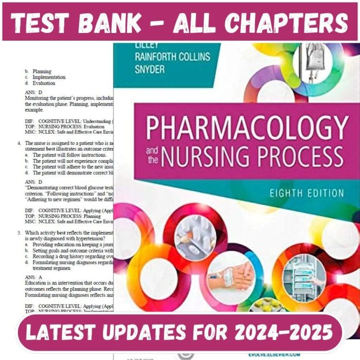 Test Bank for Pharmacology and the Nursing Process 8th Edition by Linda Lane Lilley-Pass Test Bank