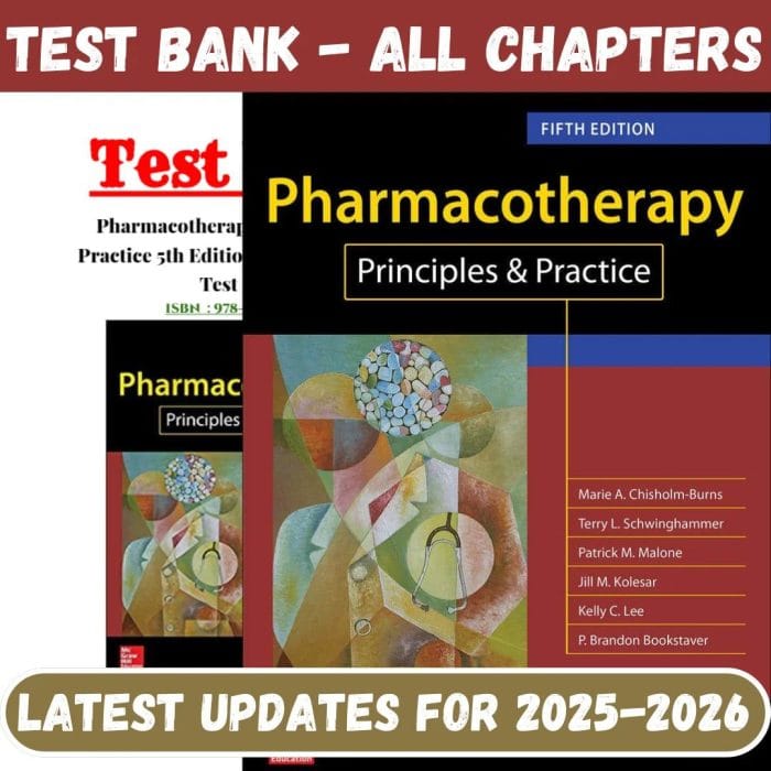 Test Bank for Pharmacotherapy Principles and Practice 5th Edition by Chisholm-Burns-Pass Test Bank