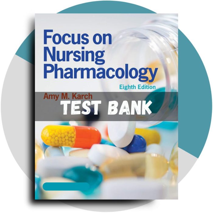 Test bank For Focus on Nursing Pharmacology 8th Edition (Karch, 2020)-Pass Test Bank