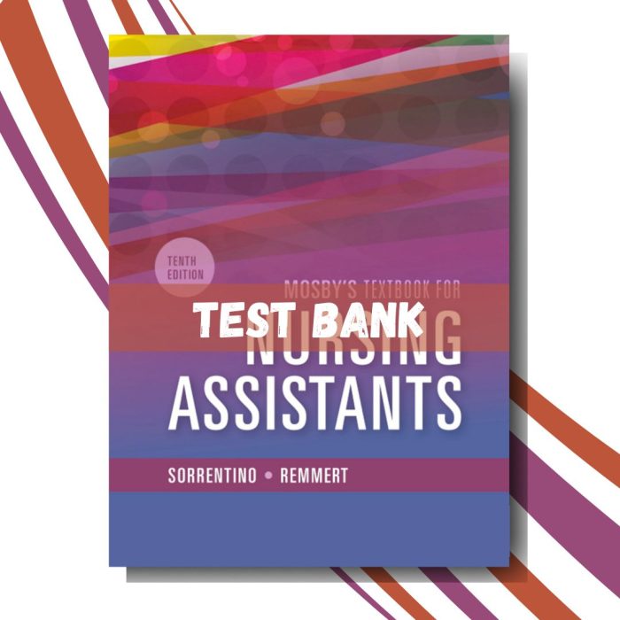 Test bank For Mosby’s Textbook for Nursing Assistants 10th Edition (By Sorrentino)-Pass Test Bank