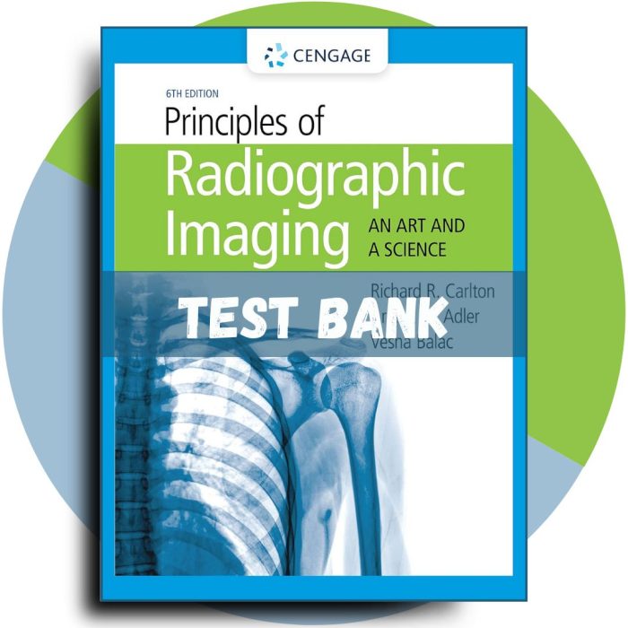 Test bank For Principles of Radiographic Imaging An Art and a Science, 6th Edition (Carlton, 2020)-Pass Test Bank