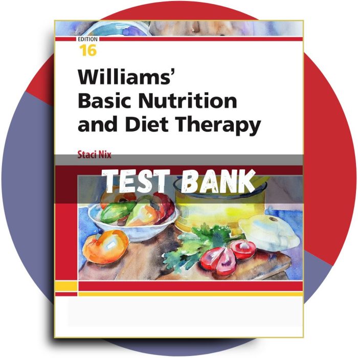 Test bank For Williams’ Basic Nutrition & Diet Therapy 16th Edition (McIntosh, 2022)-Pass Test Bank