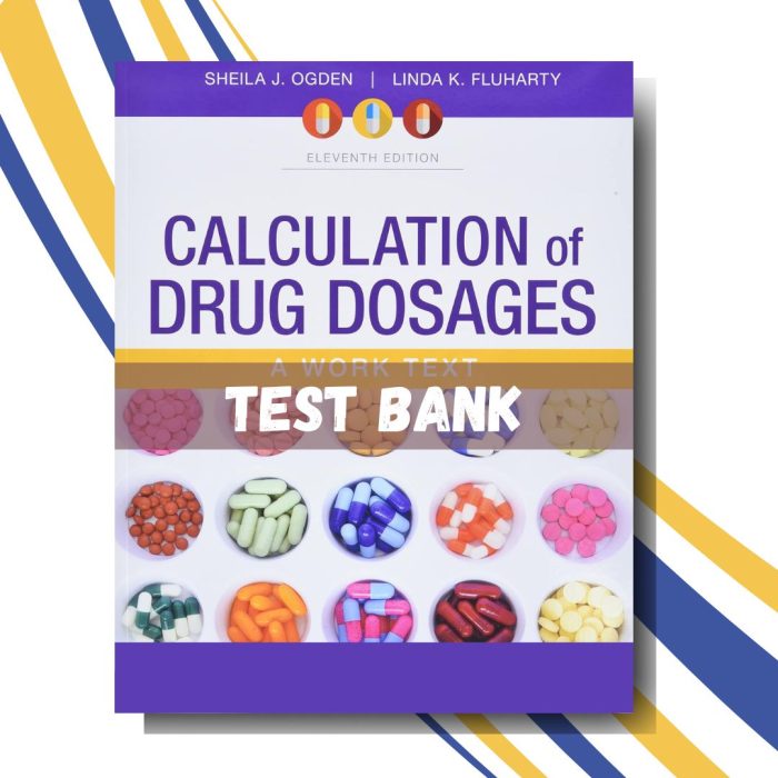 Test bank for Calculation of Drug Dosages A Work Text 11th Edition (By Ogden)-Pass Test Bank