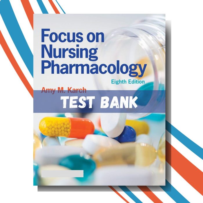 Test bank for Focus on Nursing Pharmacology 8th Edition (By Karch)-Pass Test Bank