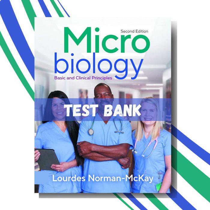 Test bank for Microbiology Basic and Clinical Principles 2nd Edition (By Norman-McKay)-Pass Test Bank